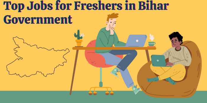 Top Jobs for Freshers in Bihar Government